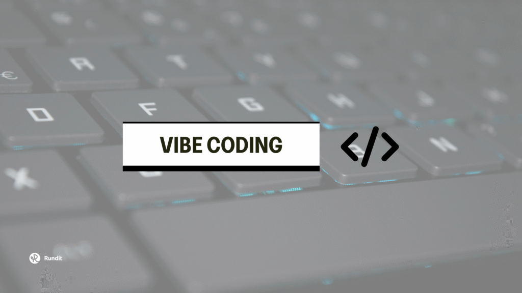 Blurred keyboard close-up with 'VIBE CODING' text overlay and a code brackets icon, Rundit logo